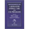 Management of Laboratory Animal Care and Use Programs by Mark A. Suckow