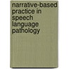 Narrative-Based Practice In Speech Language Pathology door Ph.D. Hinckley Jacqueline J.