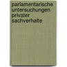 Parlamentarische Untersuchungen privater Sachverhalte by Johannes Masing