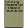 Processing And Properties Of Structural Nanomaterials door Leon L. Shaw