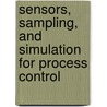 Sensors, Sampling, And Simulation For Process Control by Tms