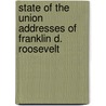 State of the Union Addresses of Franklin D. Roosevelt by Franklin D. Roosevelt