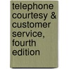 Telephone Courtesy & Customer Service, Fourth Edition door Lloyd Finch