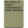 The Nation Of India In Contemporary Indian Literature by Anna Guttman