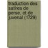 Traduction Des Satires de Perse, Et de Juvenal (1729)