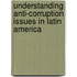 Understanding Anti-Corruption Issues in Latin America