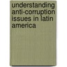 Understanding Anti-Corruption Issues in Latin America door Rodrigo A. Callejas