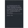 A Companion To The U.S.Constitution And Its Amendments door John R. Vile