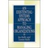 Existential-Systems Approach to Managing Organizations