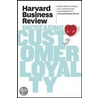 Harvard Business Review On Increasing Customer Loyalty door Harvard Business Review