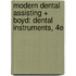 Modern Dental Assisting + Boyd: Dental Instruments, 4e