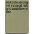 Risikosteuerung mit Value at Risk und Cashflow at Risk