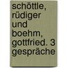 Schöttle, Rüdiger und Boehm, Gottfried. 3 Gespräche door Gottfried Boehm