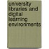 University Libraries And Digital Learning Environments