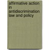 Affirmative Action In Antidiscrimination Law And Policy door William M. Leiter