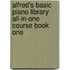 Alfred's Basic Piano Library All-in-One Course Book One