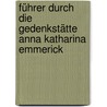 Führer durch die Gedenkstätte Anna Katharina Emmerick by Manfred Günter Scholz