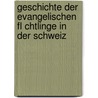 Geschichte Der Evangelischen Fl Chtlinge In Der Schweiz door Johann Kaspar Mrikofer