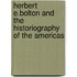 Herbert E.Bolton And The Historiography Of The Americas