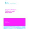 Integrating Membrane Treatment In Large Water Utilities door Jules Brown