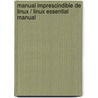 Manual imprescindible de Linux / Linux Essential Manual door David Rodriguez De Sepulveda Maillo