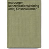 Marburger Konzentrationstraining (mkt) Für Schulkinder door Dieter Krowatschek