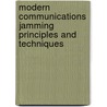 Modern Communications Jamming Principles And Techniques door Richard Poisel