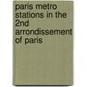 Paris Metro Stations in the 2nd Arrondissement of Paris by Not Available