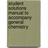 Student Solutions Manual To Accompany General Chemistry door Donald McQuarie