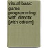 Visual Basic Game Programming With Directx [with Cdrom]