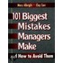 101 Biggest Mistakes Managers Make And How To Avoid Them