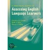 A Practical Guide To Assessing English Language Learners door Keith Folse