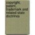 Copyright, Patent, Trademark and Related State Doctrines