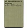 Der Methodenwandel im deutschen Spätkonstitutionalismus door Walter Pauly