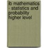 Ib Mathematics - Statistics And Probability Higher Level