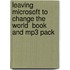 Leaving Microsoft To Change The World  Book And Mp3 Pack