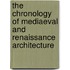 The Chronology of Mediaeval and Renaissance Architecture