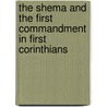 The Shema and The First Commandment in First Corinthians by Erik Waaler