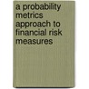 A Probability Metrics Approach To Financial Risk Measures by Svetlozar T. Rachev