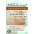 Adolescent Encounters With Death, Bereavement, And Coping