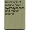 Handbook Of Marine Craft Hydrodynamics And Motion Control door Thor I. Fossen