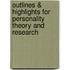 Outlines & Highlights for Personality Theory and Research