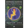 Sistemas Taoistas Para Transformar el Estres en Vitalidad door Mantak Chia