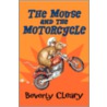 The Mouse and the Motorcycle the Mouse and the Motorcycle door Beverly Cleary