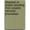 Disposal Of Waste Resulting From Arsenic Removal Processes door etc.