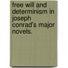 Free Will and Determinism in Joseph Conrad's Major Novels. door Ludwig Schnauder