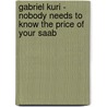 Gabriel Kuri - Nobody Needs To Know The Price Of Your Saab door Claudia Schmuckli