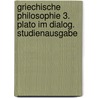 Griechische Philosophie 3. Plato im Dialog. Studienausgabe by Hans-Georg Gabamer