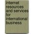 Internet Resources And Services For International Business