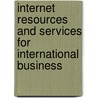 Internet Resources And Services For International Business door Lewis-Guodo Liu